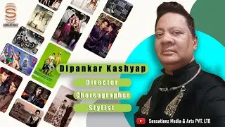 Tete-a-Tete with Dipankar Kashyap Director || Sensationz Media & Arts Pvt. Ltd