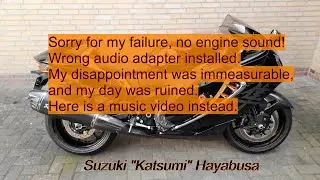 Suzuki Hayabusa 2022 Gen 3 Failure - No engine sound. I messed up big time! So here´s a music video