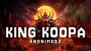 Anonimooz - King Koopa (Lyric Video)