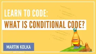 Learn to Code Swift - What is Conditional Code?