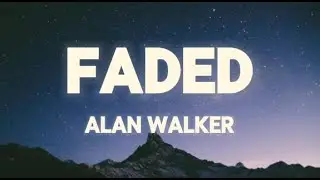Alan Walker - Faded (Lyrics)