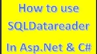 How to use SQLDatareader in ASP.Net and C#.