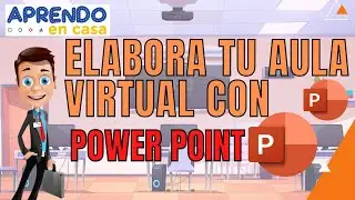 AULA VIRTUAL SUPER FÁCIL Y RÁPIDO EN POWER POINT //APRENDO EN CASA