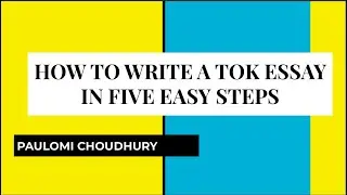 How to write a TOK Essay in five easy steps