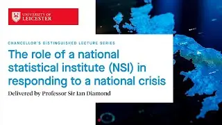 Chancellor's Distinguished Lecture Series - Professor Sir Ian Diamond