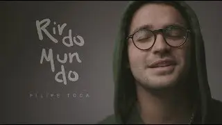 Filipe Toca - Rir Do Mundo (Clipe Oficial)