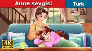 Anne sevgisi | Mother's Love in Turkish | 