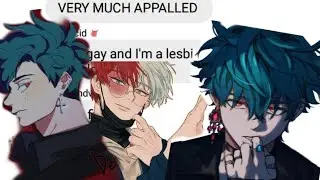 MHA Texts|| Who the fuck has a choking kink|| E-Girls ruin my life lyirc prank||