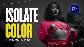 Isolate Color In Premiere Pro | A Plus Classroom