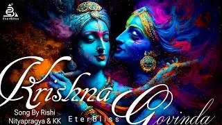 Krishna Govinda Song Divine Harmony: By Rishi Nityapragya and KK #krishna #krishnabhajan | EterBliss