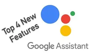 Top 4 New Feature Announced at CES 2020 for Google Assistant