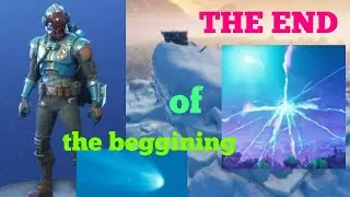 Fortnite: The END OF THE BEGGINING