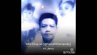 Khu sing lei Andy lau Mandarin Song Smule karaoke cover by Denny