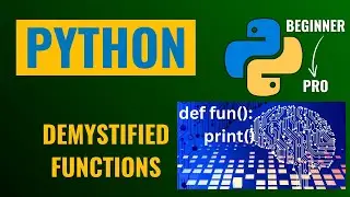 Python Functions | Python Tutorial for Complete Beginners