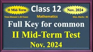 12th STD - Common II Mid-Term Test Nov. 2024 - XII Maths Full Key
