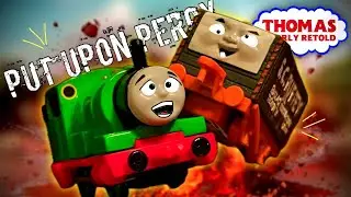 Thomas Poorly Retold - Put Upon Percy 