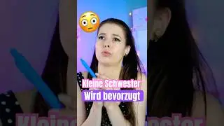 POV: KLEINE SCHWESTER WIRD BEVORZUGT 😳
