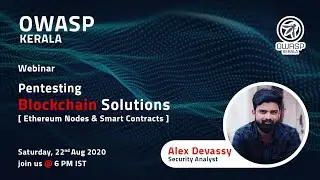 Kerala chapter Meet - Pen testing Blockchain Solutions (Ethereum Nodes & Smart Contracts)