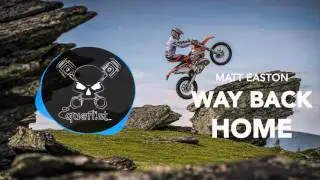 MATT EASTON - WAY BACK HOME (Ft. Brian Lockwood)