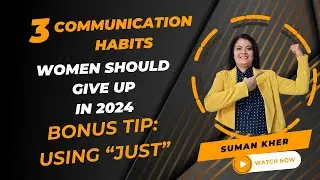 Tip#Bonus: 3 common communication habits women should give up in 2024