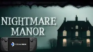 Nightmare Manor Steam Deck Gameplay
