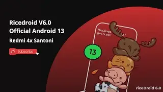 Install Rom Ricedroid V6.0 Android 13 di Xiaomi Redmi 4x Santoni