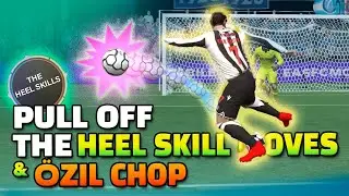 The HEEL Skill Moves / OZIL CHOP | FC Mobile Skill Tutorials Part 5