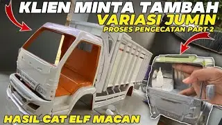 HASIL PENGECATAN ELF MACAN HEREX MBOIS POL🔥|| UNTUNG BELUM DI CAT,KLIEN MINTA TAMBAH VARIASI JUMIN