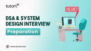 Interview Strategy for DSA and System Design Interview  | SDE Interview preparation | Tutort Academy