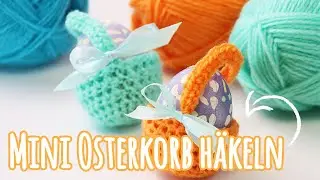 Mini Osterkorb häkeln | Anleitung für ein Osterkörbchen - Talu.de