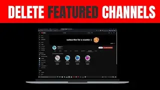 How to Delete Featured Channels On Youtube 2023