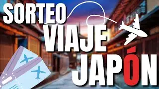 Sorteo un VIAJE a Japón