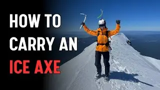 How to Carry an Ice Axe on Your Backpack