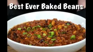 How To Make The Best Baked Beans Ever! | BBQ Baked Beans Recipe 