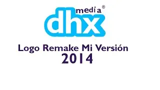 DHX Media Logo Remake Mi Versión 2014
