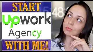 HOW TO START UPWORK AGENCY