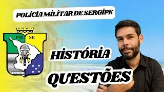 PM-SE / HISTÓRIA DE SERGIPE EM QUESTÕES (04/11/2024)