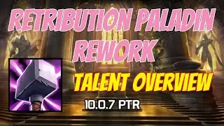 Retribution Paladin Rework: Talent Overview | 10.0.7 PTR