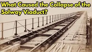 What Caused the Collapse of the Solway Viaduct? 