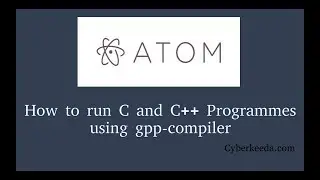 How to run C and C++ codes within Atom