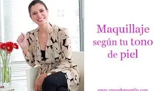 Maquillaje según tu tono de piel - Makeup colors for my skin tone