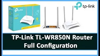 TP-Link TL-WR850N Router Full Configuration For Asa Technology