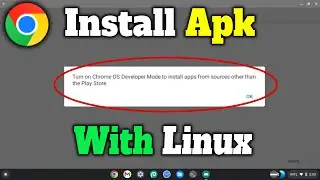 How To Install Apk On Chromebook WITH LINUX | Easy Method