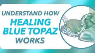 The 5 Effective Qualities of Natural Healing Blue Topaz
