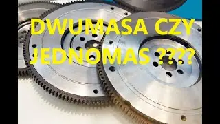 Jednomasa czy Dwumasa ????