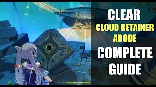 Genshin Impact - Cloud Retainer's Abode Complete Guide