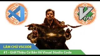 Làm Chủ VsCode | #1 Giới Thiệu Cơ Bản Về Visual Studio Code
