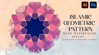 create Islamic Geometric Pattern with watercolor effect | Islamic design | illustrator & Photoshop