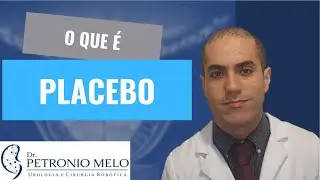 Placebo Effect - What is it? Medical Explanation | Dr. Petrônio Melo