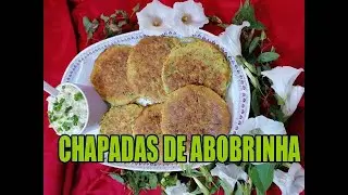 CHAPADAS DE ABOBRINHA ITALIANA  Monica da Costa